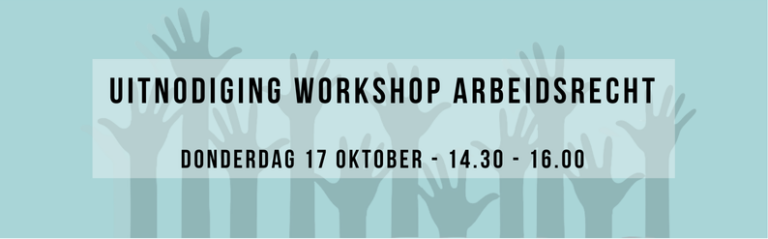 Kom naar de workshop Arbeidsrecht op 17 oktober!